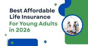 Best Affordable Life Insurance For Young Adults in 2026